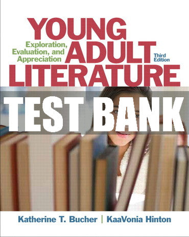 Test Bank Young Adult Literature: Exploration, Evaluation, and Appreciation 3rd Edition